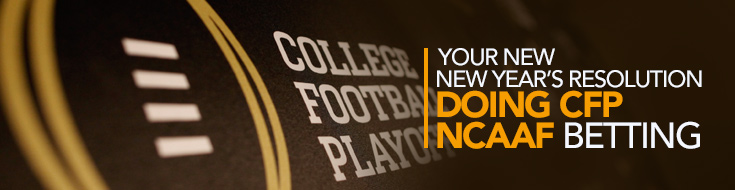 Your new New Year’s resolution: doing CFP NCAAF betting