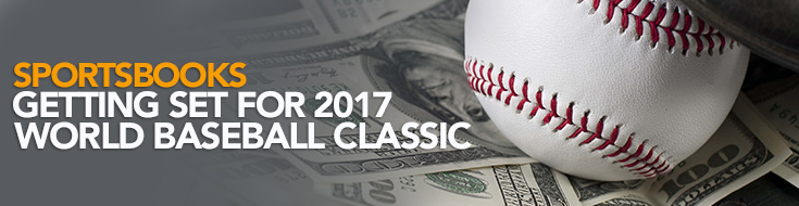 Sportsbooks Getting Set for 2017 World Baseball Classic