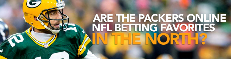 Are the Packers Online NFL Betting Favorites in the North?