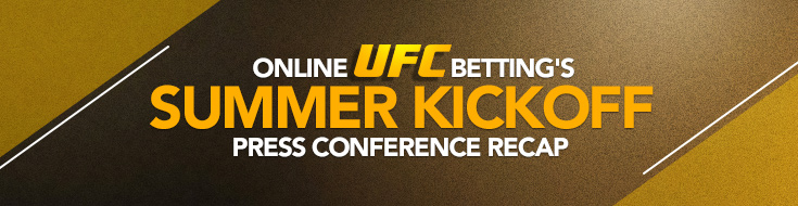 UFC Betting’s Summer Kickoff Press Conference Recap