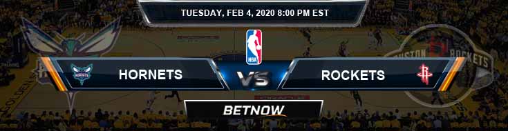 Charlotte Hornets vs Houston Rockets 02-04-2020 Odds Picks and Previews