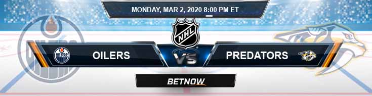 Edmonton Oilers vs Nashville Predators 03-02-2020 NHL Spread Game Analysis and Betting Picks