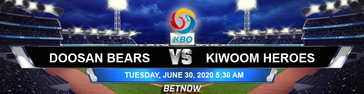 Doosan Bears vs Kiwoom Heroes 06-30-2020 KBO Odds Betting Tips and Baseball Forecast