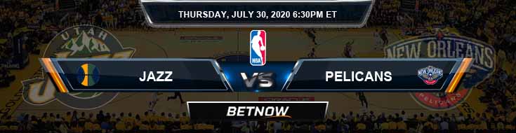 Utah Jazz vs New Orleans Pelicans 7-30-2020 NBA Picks and Previews