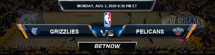 Memphis Grizzlies vs New Orleans Pelicans 8-3-2020 Odds Picks and Previews
