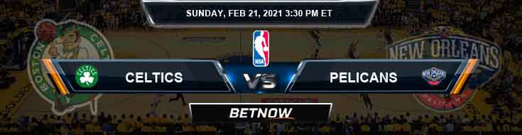 Boston Celtics vs New Orleans Pelicans 2-21-2021 NBA Spread and Picks