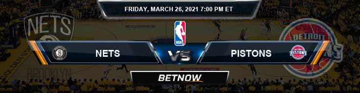 Brooklyn Nets vs Detroit Pistons 3-26-2021 Spread Picks and Prediction