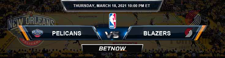 New Orleans Pelicans vs Portland Trail Blazers 3-18-2021 NBA Odds and Picks