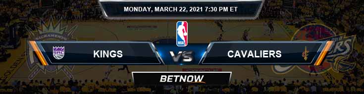 Sacramento Kings vs Cleveland Cavaliers 3-22-2021 NBA Picks and Previews