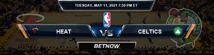 Miami Heat vs Boston Celtics 5-11-2021 Picks Previews and Predictions