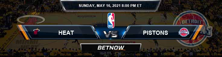 Miami Heat vs Detroit Pistons 5-16-2021 Spread Previews and Prediction