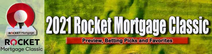 2021 Rocket Mortgage Classic Preview Betting Picks and Favorites