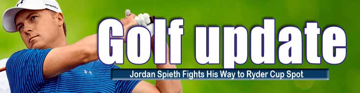 Golf Update Jordan Spieth Fights His Way to Ryder Cup Spot