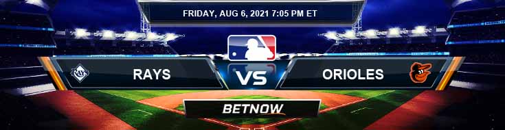 Tampa Bay Rays vs Baltimore Orioles 08-06-2021 Betting Picks Predictions and MLB Preview