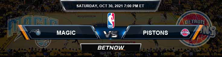 Orlando Magic vs Detroit Pistons 10-30-2021 Picks Previews and Prediction