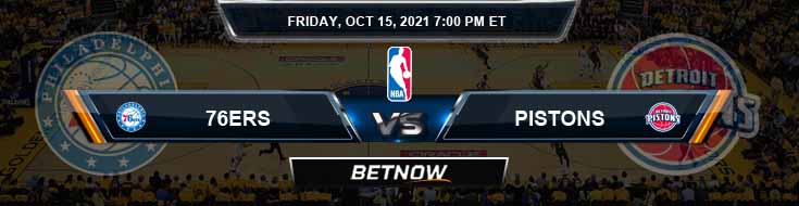 Philadelphia 76ers vs Detroit Pistons 10-15-2021 Odds Picks and Previews