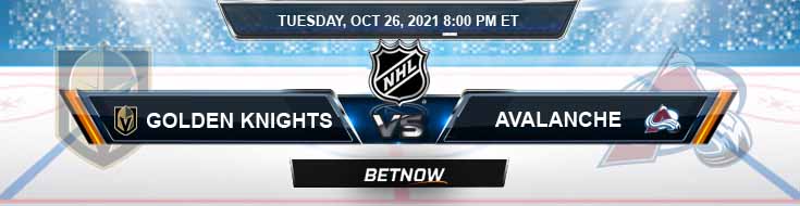 Vegas Golden Knights vs Colorado Avalanche 10-26-2021 Predictions Hockey Preview and Spread