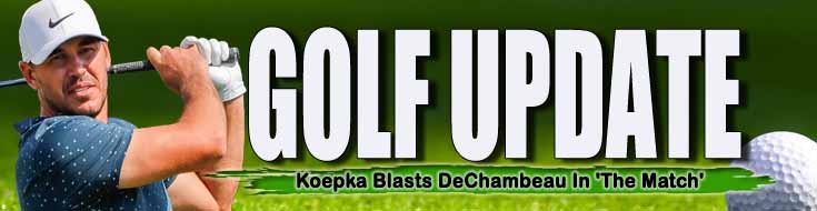 Golf Update Koepka Blasts DeChambeau in 'The Match'