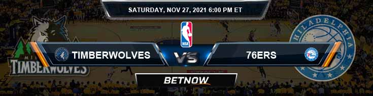 Minnesota Timberwolves vs Philadelphia 76ers 11-27-2021 NBA Odds and Picks
