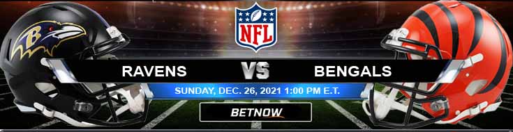 Baltimore Ravens vs Cincinnati Bengals 12-26-2021 Game Spread Previews and Analysis