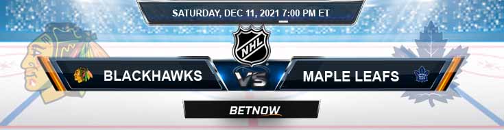 Chicago Blackhawks vs Toronto Maple Leafs 12-11-2021 Odds Picks and Predictions