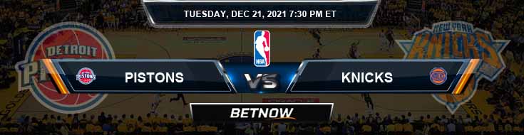 Detroit Pistons vs New York Knicks 12-21-2021 Spread Picks and Previews