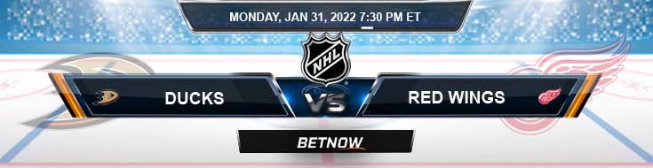 Anaheim Ducks vs Detroit Red Wings 01-31-2022 Tips Forecast and Analysis