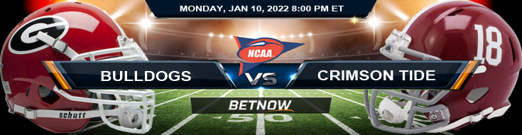 BetNow's Top Picks for CFP National Championship Georgia Bulldogs vs Alabama Crimson Tide 01-10-2022