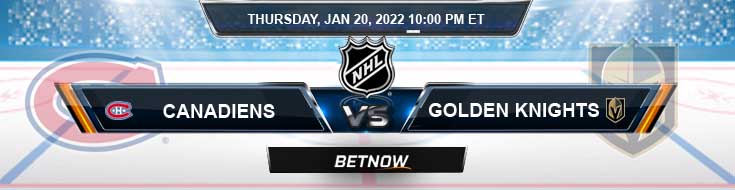 Montreal Canadiens vs Vegas Golden Knights 01-20-2022 Odds Betting Picks and Predictions