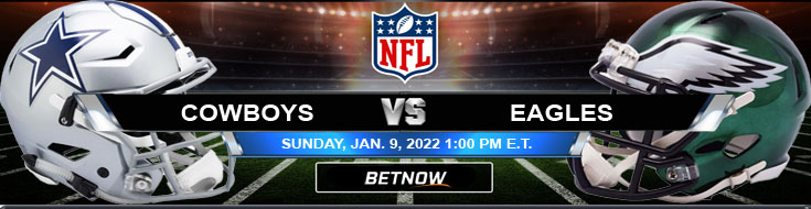 Top Gambling Preview Between Cowboys and Eagles 01-09-2022 at Lincoln Financial Field