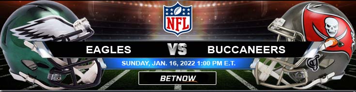Top Preview for AFC Wild Card Football Game Philadelphia Eagles vs Tampa Bay Buccaneers 01-16-2022