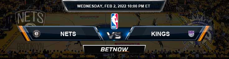 Brooklyn Nets vs Sacramento Kings 2-2-2022 NBA Picks and Previews
