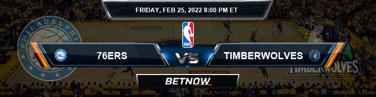 Philadelphia 76ers vs Minnesota Timberwolves 2-25-2022 NBA Odds and Picks