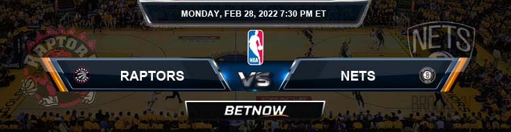 Toronto Raptors vs Brooklyn Nets 2-28-2022 Picks Previews and Prediction