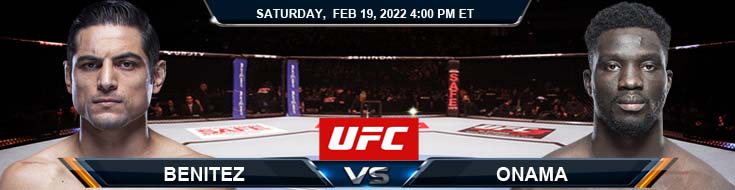 UFC Fight Night 201 Benitez vs Onama 02-19-2022 Odds Picks and Preview
