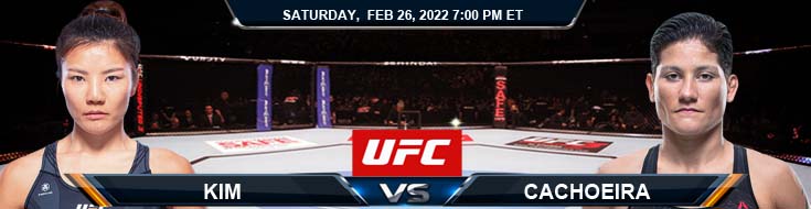 UFC Fight Night 202 Kim vs Cachoeira 02-26-2022 Top Preview Spread and Fight Analysis