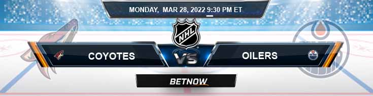 Arizona Coyotes vs Edmonton Oilers 03-28-2022 Top Predictions Preview and BetNow's Spread