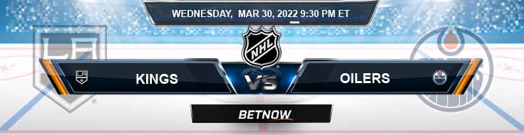 Los Angeles Kings vs Edmonton Oilers 03-30-2022 Top Picks Predictions and BetNow's Preview