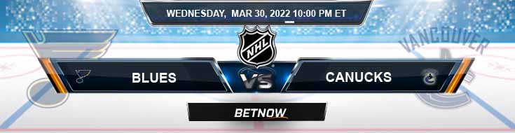 St. Louis Blues vs Vancouver Canucks 03-30-2022 Odds Picks and Predictions