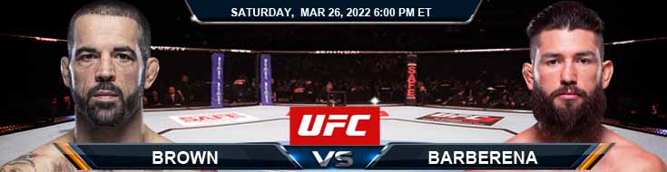 UFC on ESPN 33 Brown vs Barberena 03-26-2022 Fight Tips Odds and Predictions