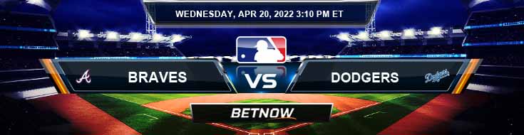 Atlanta Braves vs Los Angeles Dodgers 04-20-2022 Game Analysis Tips and Forecast