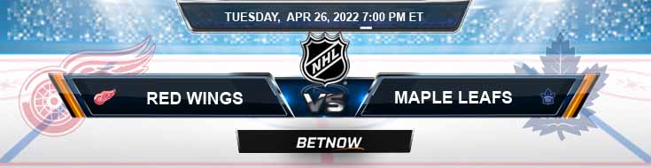Detroit Red Wings vs Toronto Maple Leafs 04-26-2022 BetNow's Top Odds Picks and Best Predictions
