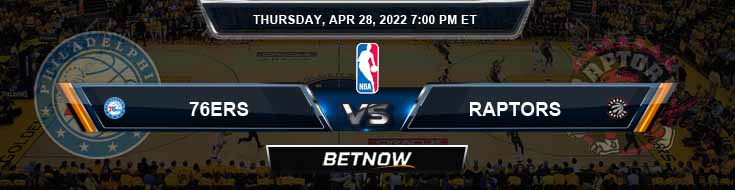 Philadelphia 76ers vs Toronto Raptors 4-28-2022 NBA Picks and Previews