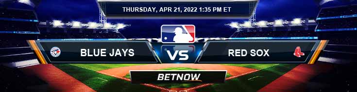 Toronto Blue Jays vs Boston Red Sox 04-21-2022 Betting Tips Odds and Predictions