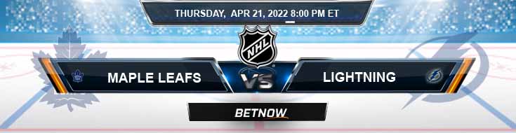 Toronto Maple Leafs vs Tampa Bay Lightning 04-21-2022 Betting Predictions Preview and Hockey Spread