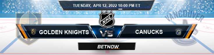 Vegas Golden Knights vs Vancouver Canucks 04-12-2022 Spread Game Analysis and Tips