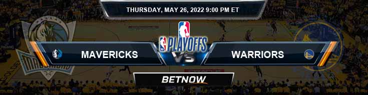 Dallas Mavericks vs Golden State Warriors 05-26-2022 Betting Predictions Preview and Basketball Spread