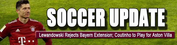 Lewandowski Rejects Bayern Extension; Coutinho to Play for Aston Villa