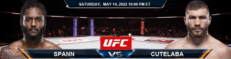 UFC on ESPN 36 Spann vs Cutelaba 05-14-2022 Preview Fight Analysis and Spread