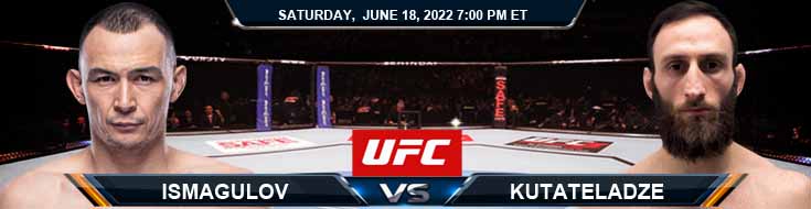 UFC on ESPN 37 Ismagulov vs Kutateladze 06-18-2022 Top Picks Spread and Forecast